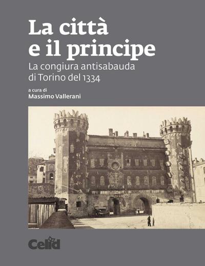 La città e il principe. La congiura antisabauda di Torino de
