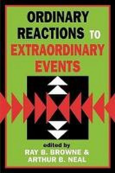Ordinary Reactions to Extraordinary Events