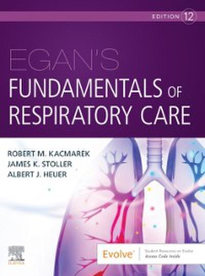 Egan’s Fundamentals of Respiratory Care E-Book