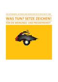 WAS TUN? SETZE ZEICHEN! - FÜR DIE MEINUNGS- UND PRESSEFREIHEIT