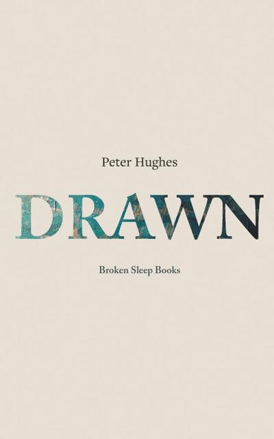 Drawn