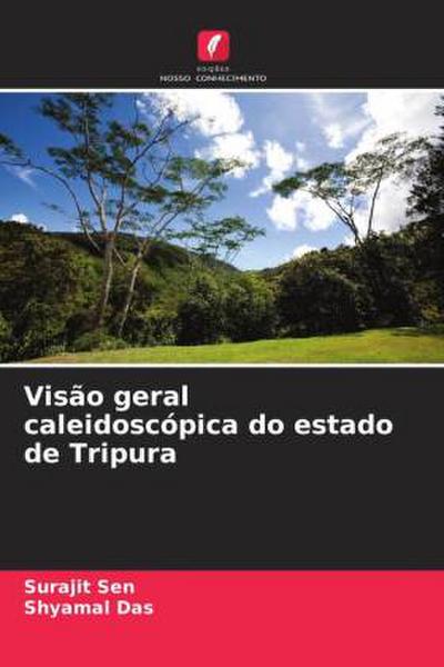 Visão geral caleidoscópica do estado de Tripura