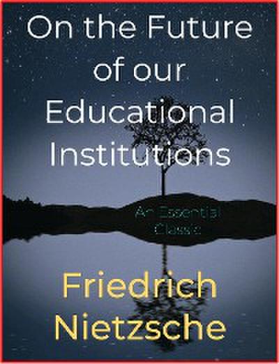 On the Future of our Educational Institutions