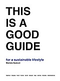 This is a Good Guide - for a Sustainable Lifestyle