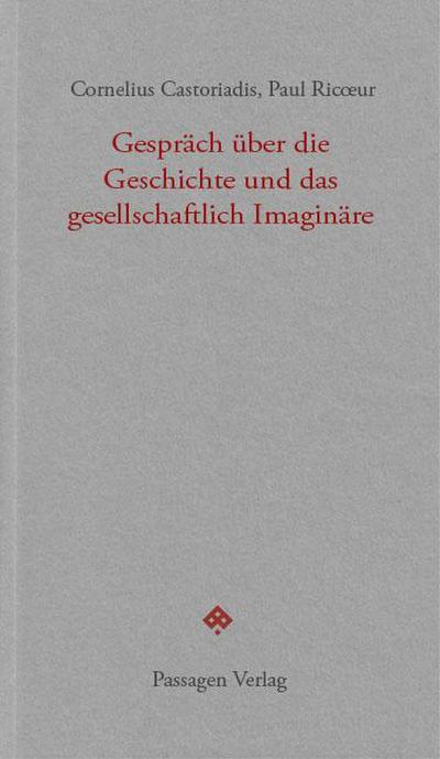 Gespräch über die Geschichte und das gesellschaftlich Imaginäre