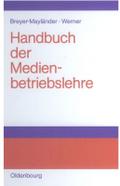 Handbuch der Medienbetriebslehre