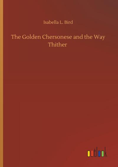 The Golden Chersonese and the Way Thither