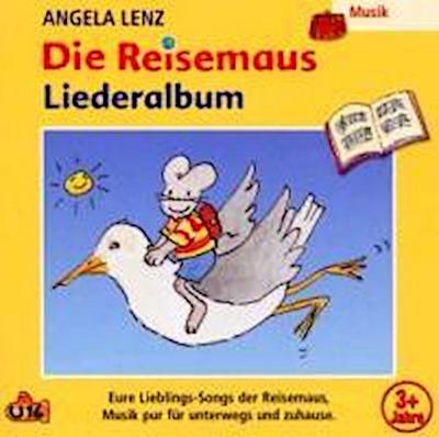 Die Reisemaus - Liederalbum - Angela Lenz