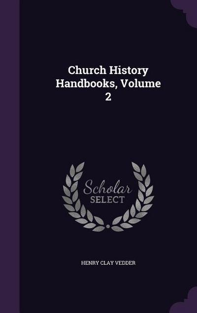 Church History Handbooks, Volume 2
