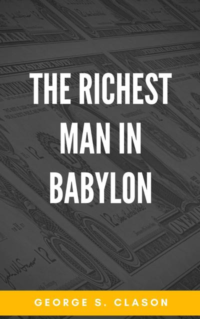 The Richest Man in Babylon