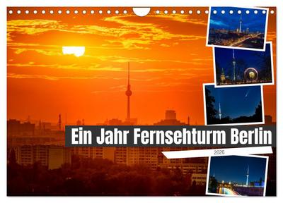 Ein Jahr Fernsehturm Berlin (Wandkalender 2026 DIN A4 quer), CALVENDO Monatskalender
