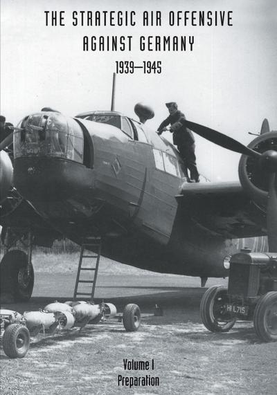 Strategic Air Offensive Against Germany 1939-1945. Volume I