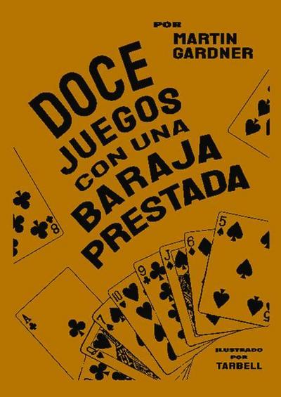 DOCE JUEGOS CON UNA BARAJA PRESTADA . ILUSTRADO POR TARBELL