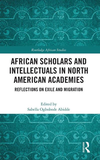 African Scholars and Intellectuals in North American Academies