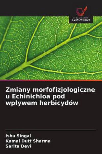 Zmiany morfofizjologiczne u Echinichloa pod wp¿ywem herbicydów