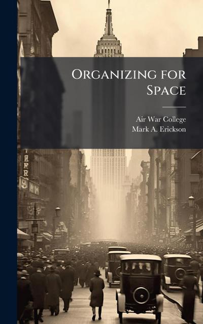 Organizing for Space