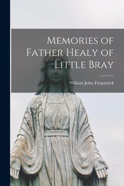 Memories of Father Healy of Little Bray
