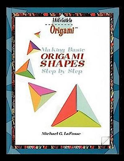 Making Origami Shapes Step by Step