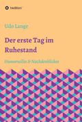 Der erste Tag im Ruhestand