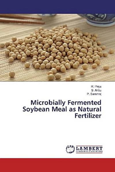Microbially Fermented Soybean Meal as Natural Fertilizer