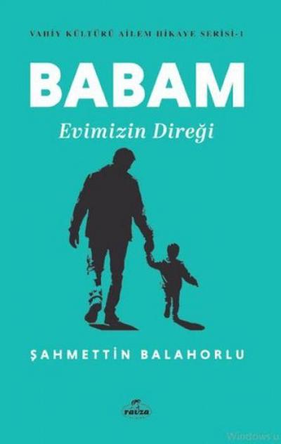 Babam Evimizin Diregi - Vahiy Kültürü Ailem Hikaye Serisi - 1