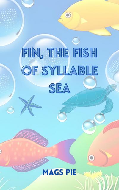 Fin, the Fish of Syllable Sea (Fin, the Explorer)