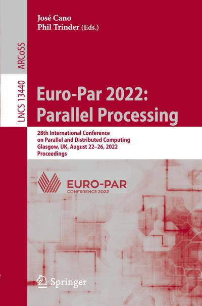 Euro-Par 2022: Parallel Processing