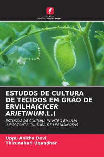 ESTUDOS DE CULTURA DE TECIDOS EM GRÃO DE ERVILHA(CICER ARIETINUM.L.)