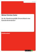 Ist die Bundesrepublik Deutschland eine Kanzlerdem
