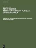 Die technischen Hilfswissenschaften: Mathematik, Geometrie und Chemie