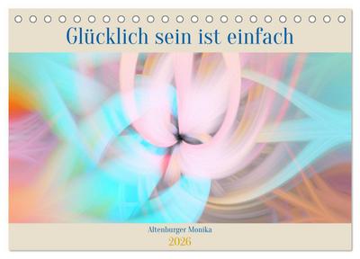 Glücklich sein ist einfach (Tischkalender 2026 DIN A5 quer), CALVENDO Monatskalender
