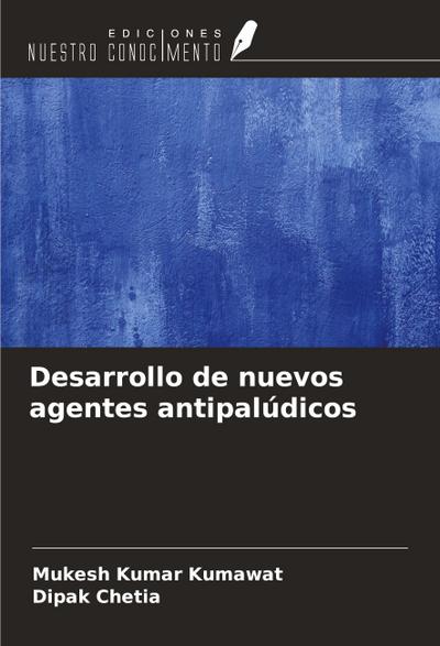 Desarrollo de nuevos agentes antipalúdicos