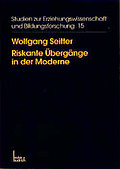 Riskante Übergänge in der Moderne