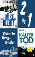 Eiskalte Bergthriller: Luca D’Andrea, Das Böse, es bleibt/ Dario Correnti, Kälter als der Tod (2in1-Bundle)