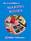 How to be Brilliant at Making Books