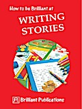 How to be Brilliant at Writing Stories