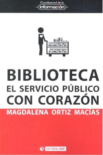 Biblioteca : el servicio público con corazón