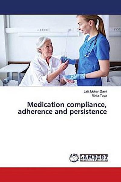 Medication compliance, adherence and persistence