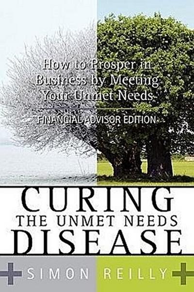 Reilly, S: CURING THE UNMET NEEDS DISEASE
