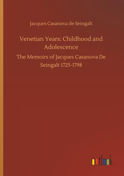 Venetian Years: Childhood and Adolescence