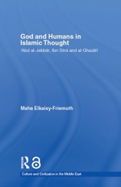 God and Humans in Islamic Thought