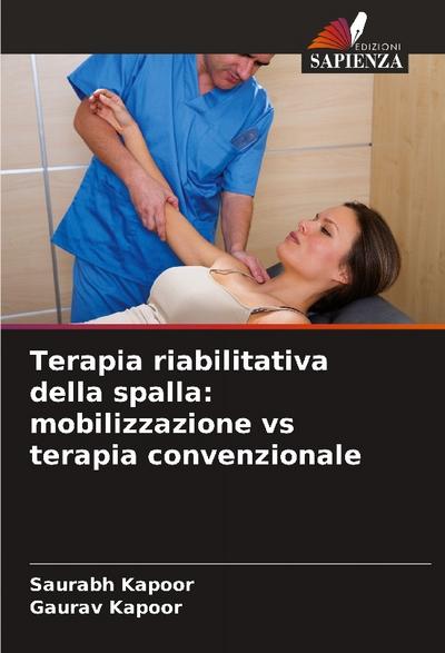 Terapia riabilitativa della spalla: mobilizzazione vs terapia convenzionale