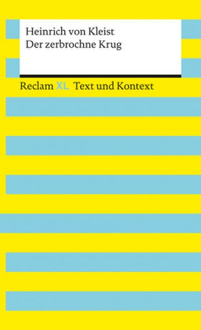 Der zerbrochne Krug. Textausgabe mit Kommentar und Materialien: Enthält die Erstfassung der Schlussszene (’Variant’)