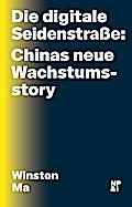Die digitale Seidenstraße: Chinas neue Wachstumsstory
