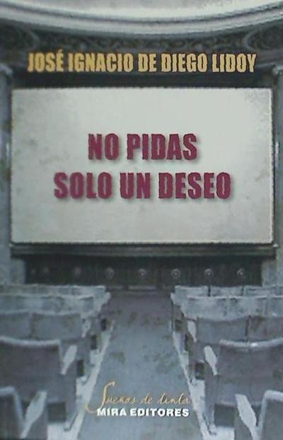 Diego Lidoy, J: No pidas solo un deseo