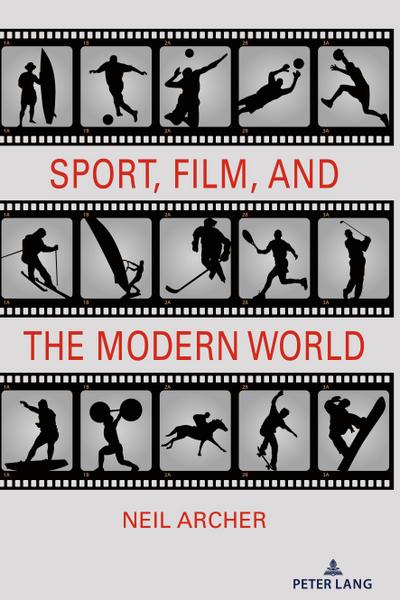 Sport, Film, and the Modern World