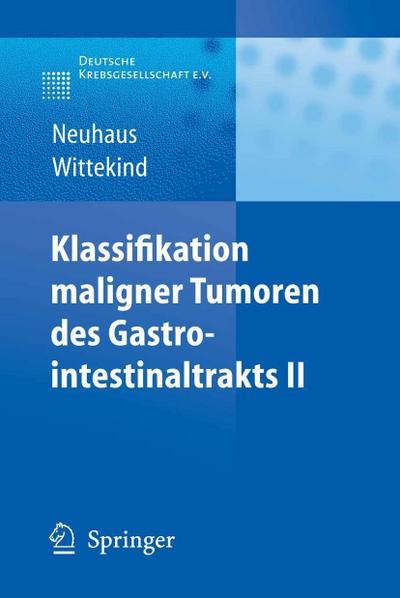 Klassifikation maligner Tumoren des Gastrointestinaltrakts II