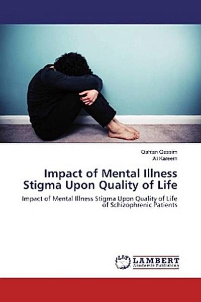 Impact of Mental Illness Stigma Upon Quality of Life