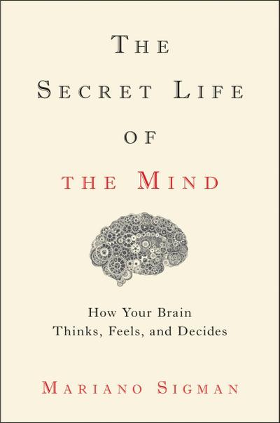 The Secret Life of the Mind