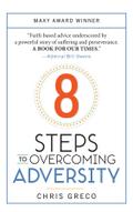 8 Steps to Overcoming Adversity